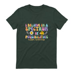 I Believe in A Spectrum of Possibilities Autism Awareness in Forest Green - back view