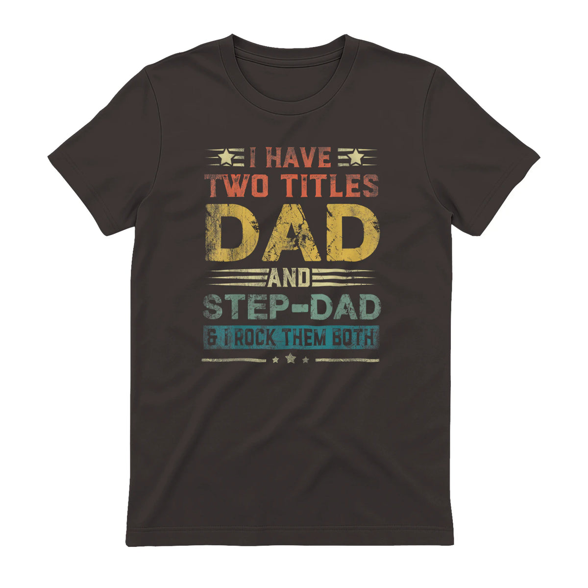 I Have Two Titles Dad And Step-Dad Funny Fathers Day Gift in Dark Chocolate - back view