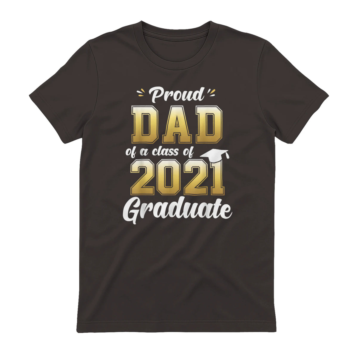 Proud Dad of a Graduate Senior Gift T-Shirt in Dark Chocolate - back view