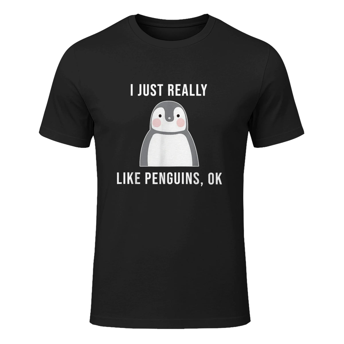 Funny Penguin T-Shirt Cute Just Really Like Penguins Shirt in Black - front view