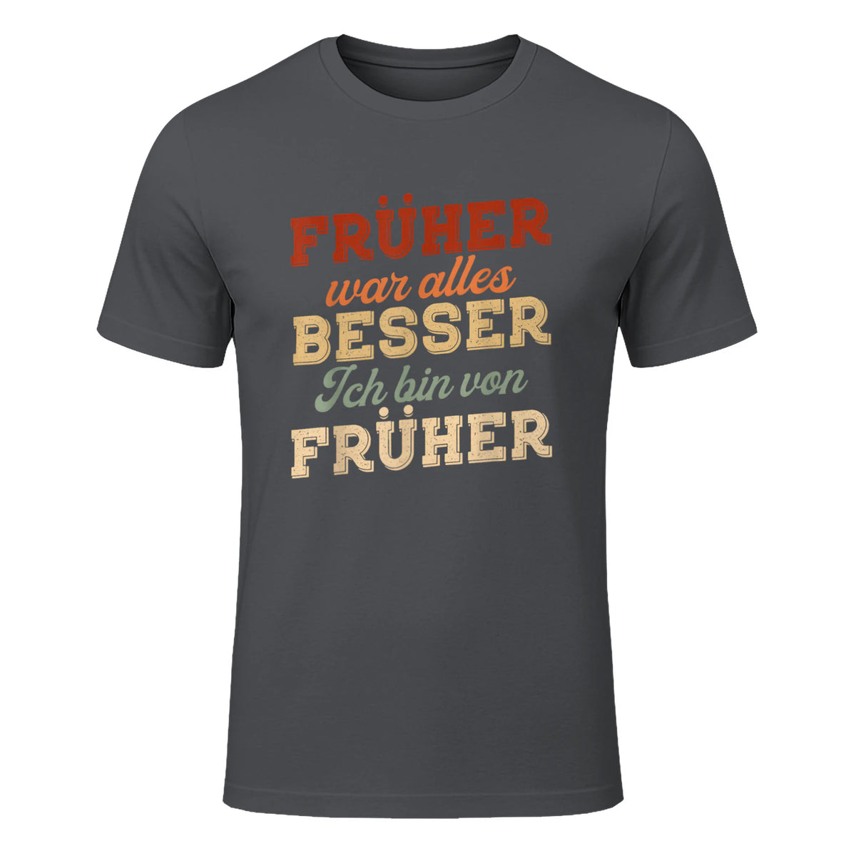 Früher war Alles Besser ich Bin von früher Rentner Nostalgie in Charcoal - front view