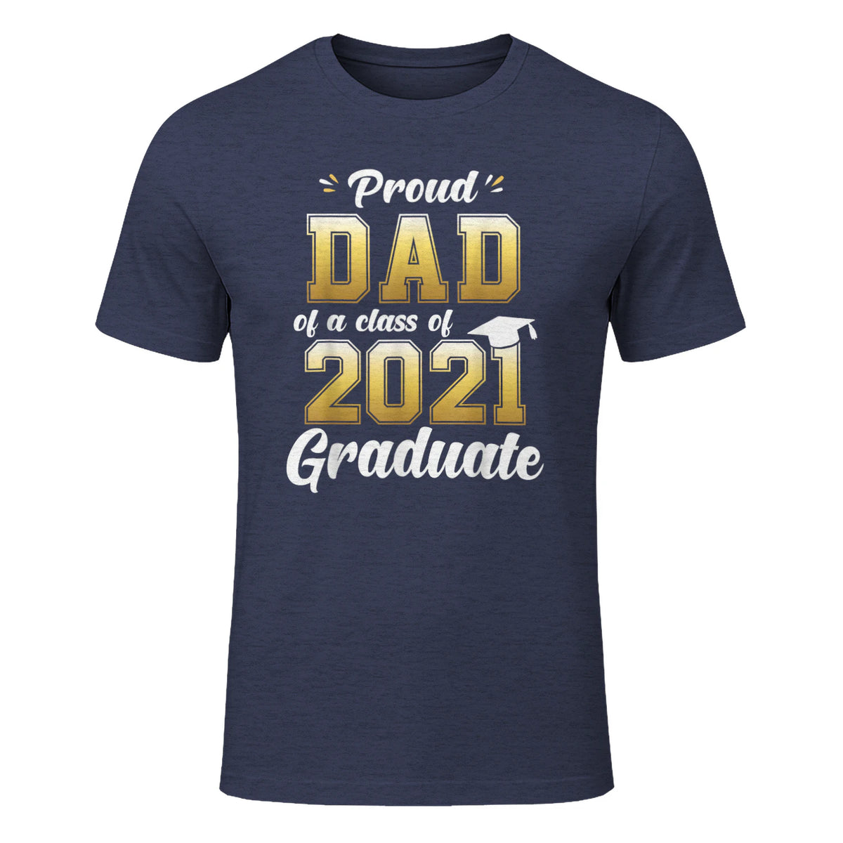 Proud Dad of a Graduate Senior Gift T-Shirt in Heather Navy - front view