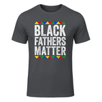 Black Fathers Matter Shirt Black History Month in Charcoal - front view