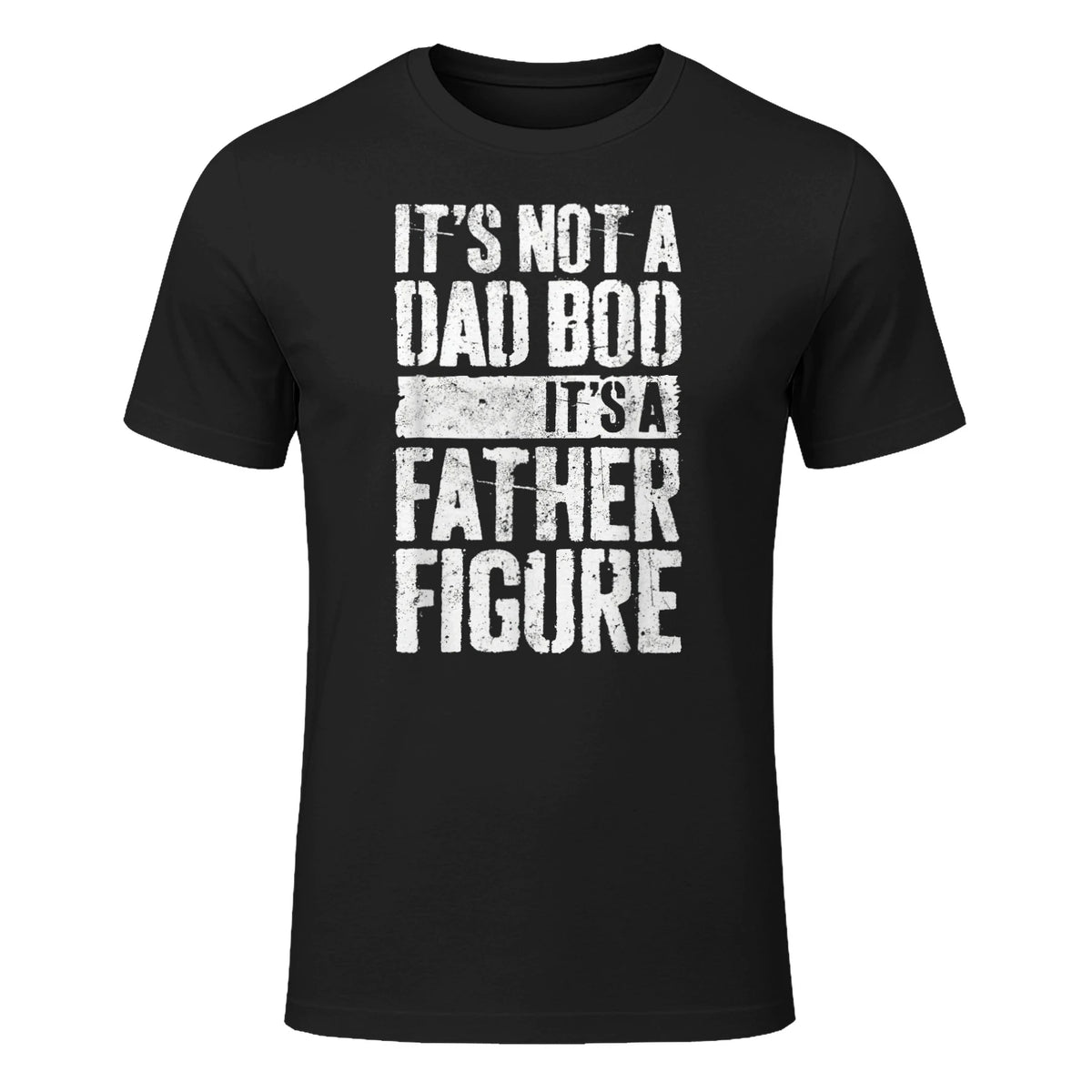 It's Not A Dad BOD It's A Father Figure Shirt Fathers Day in Black - front view