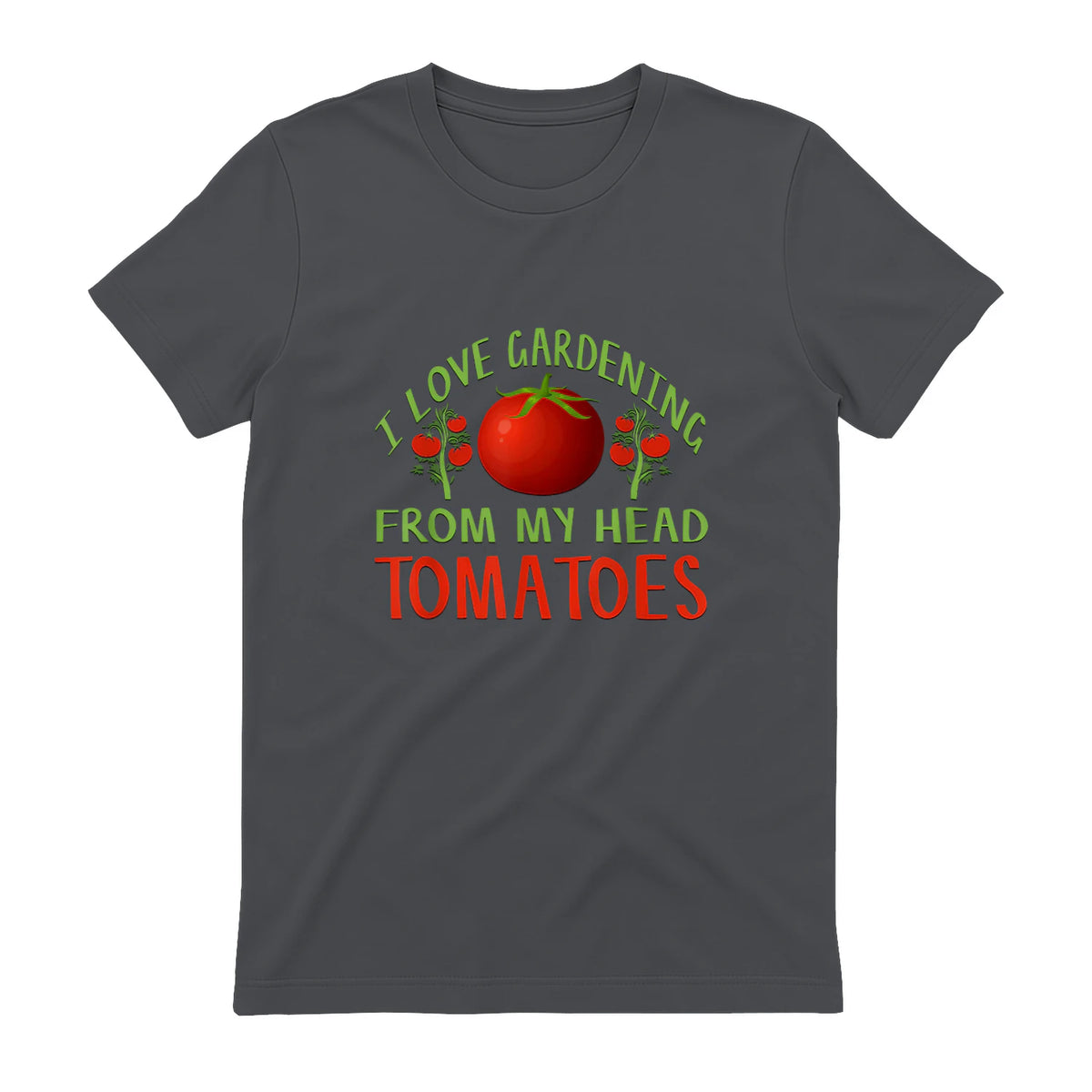 I Love Gardening From My Head Tomatoes Funny T-Shirt in Charcoal - back view