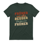 Früher war Alles Besser ich Bin von früher Rentner Nostalgie in Forest Green - back view
