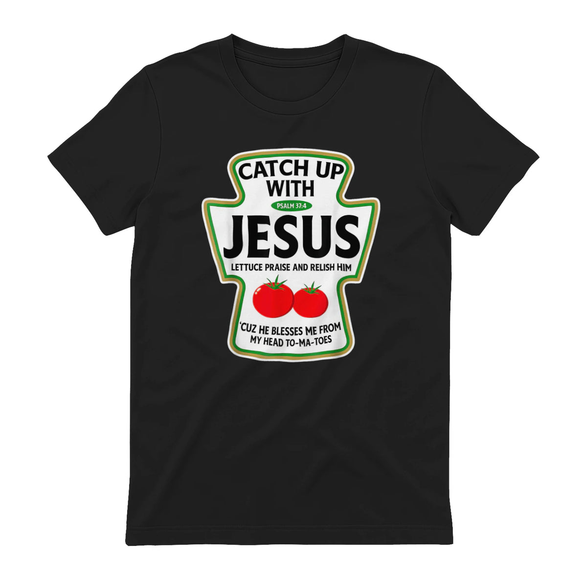 Catch Up with Jesus T-Shirt in Black - back view