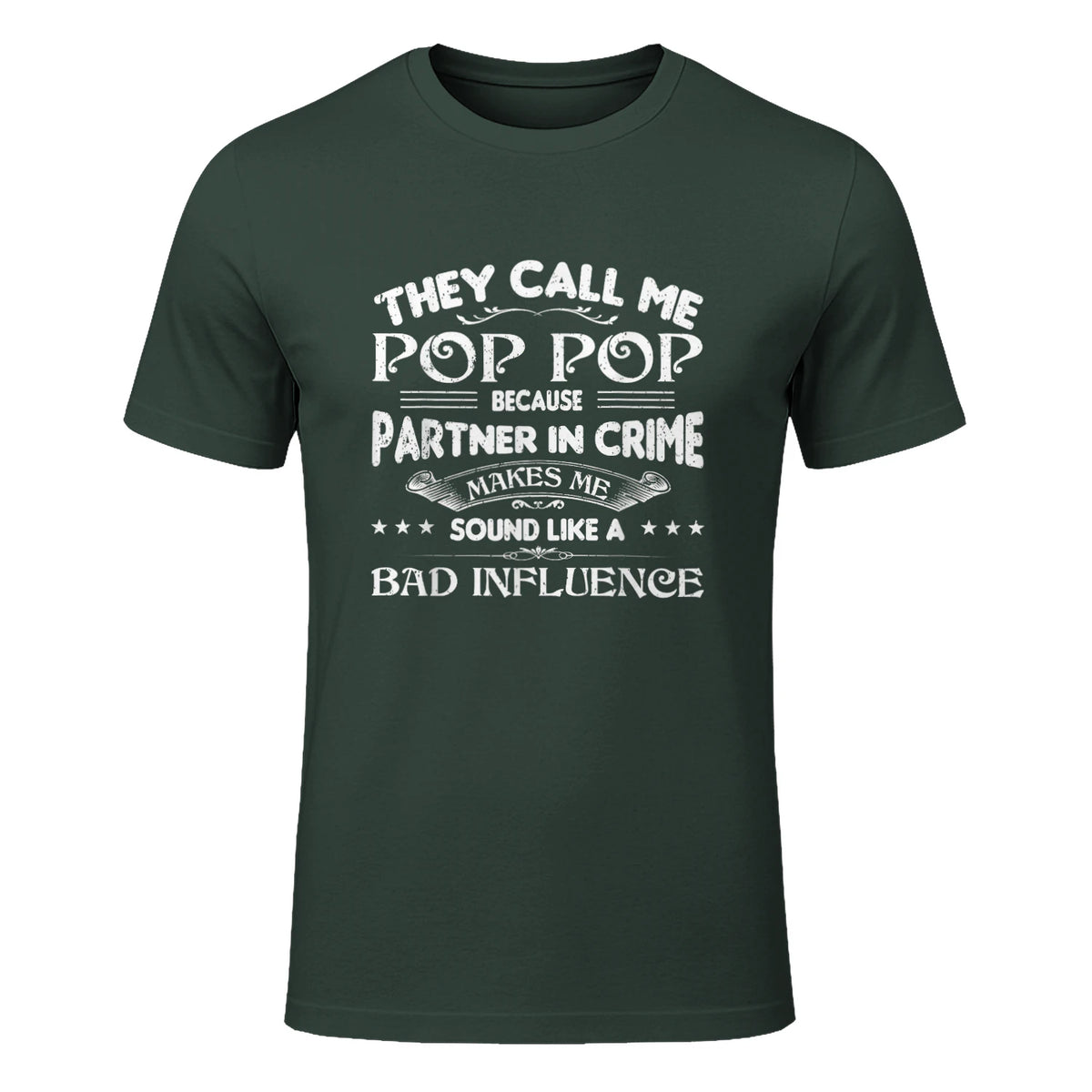 Funny Pop Pop Dad Shirt Valentine Fathers Day Christmas in Forest Green - front view