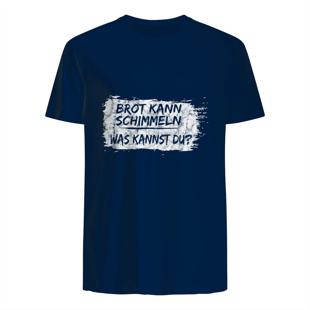 Brot Kann Schimmeln Was Kannst Du ; Lustiges in Navy - back view