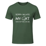 Sorry I'm Late My Cat Was Sitting On Me Funny Feline Lover in Military Green - front view