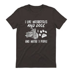 I Like Motorcycles and Dogs and Maybe Three People T-Shirt in Dark Chocolate - back view