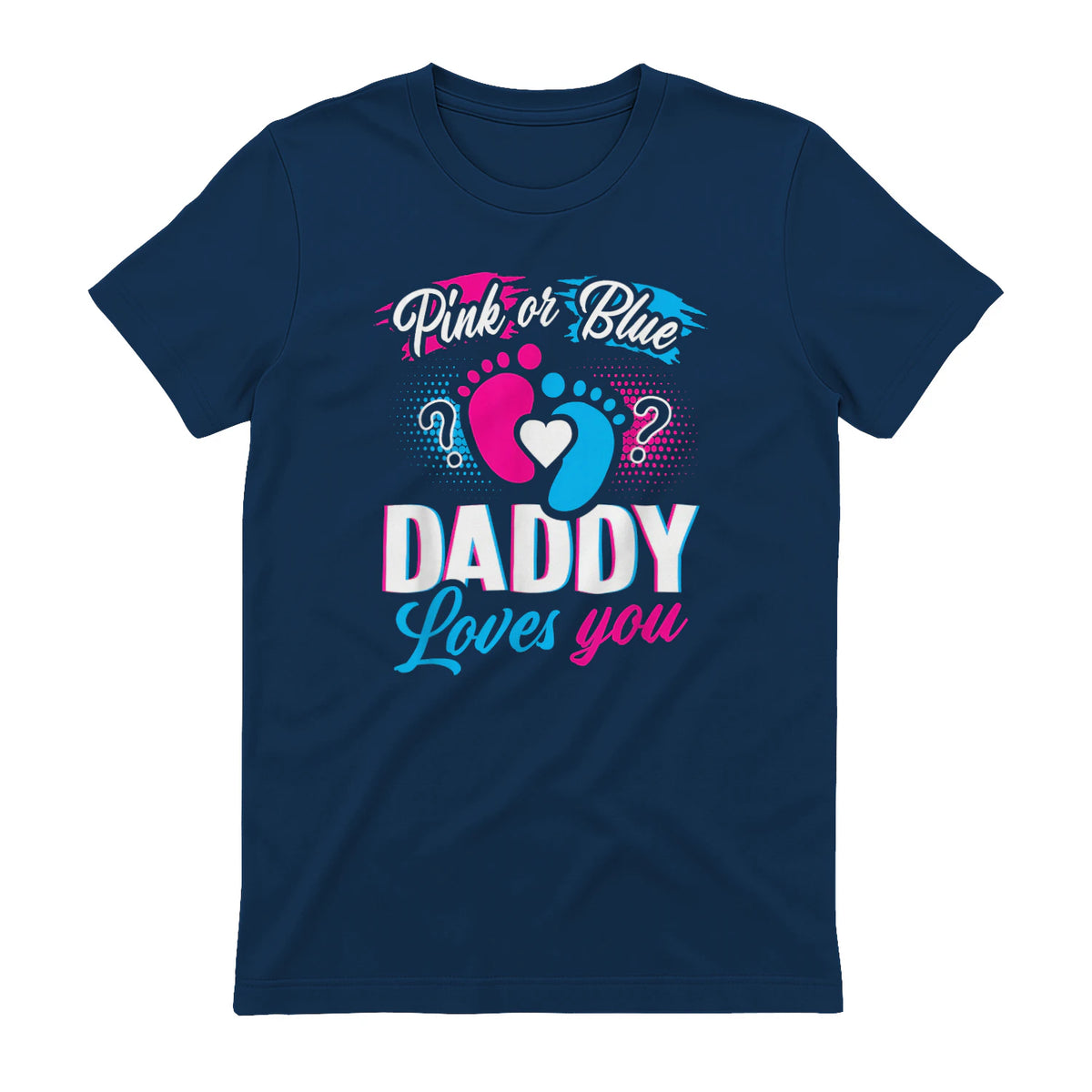 Pink Or Blue Daddy Loves You T Shirt Gender Reveal Baby Gift in Navy - back view