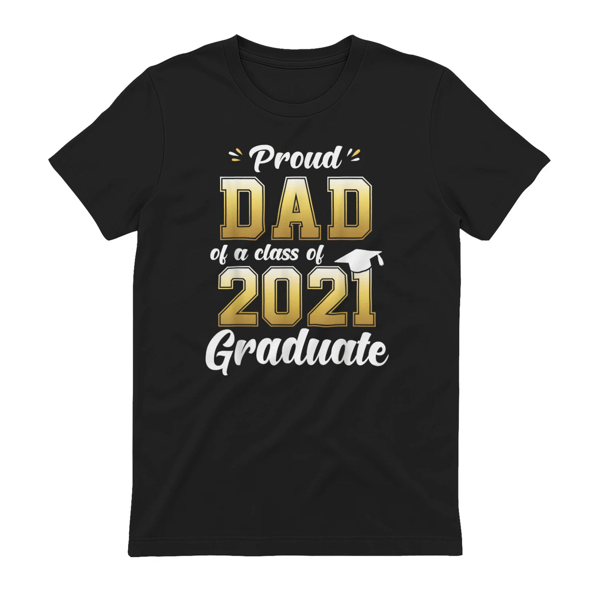 Proud Dad of a Graduate Senior Gift T-Shirt in Black - back view