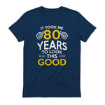 Took Me Eighty Years Birthday Gift T-Shirt in Navy - back view