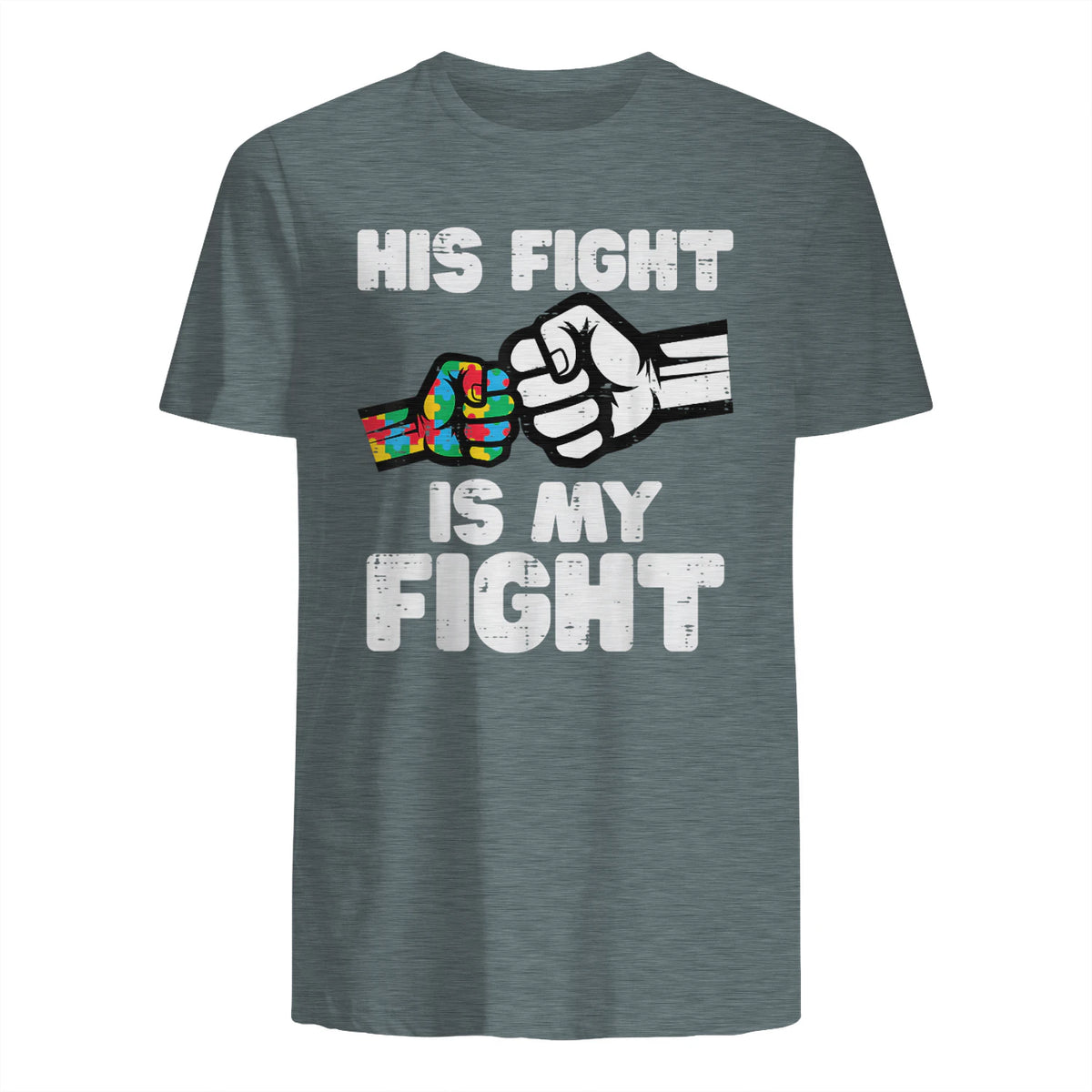 Autism His Fight is My Fight ASD Awareness Dad Mom Men Women in Dark Heather - back view