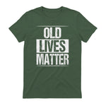 Old Lives Matter Funny Dad Birthday Gift T-Shirt in Military Green - back view