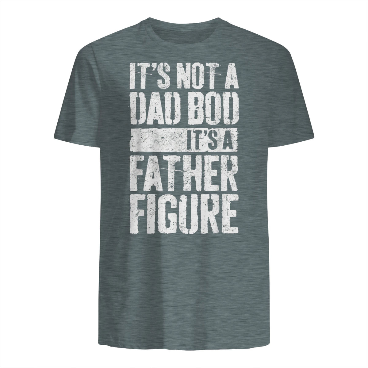 It's Not A Dad BOD It's A Father Figure Shirt Fathers Day in Dark Heather - back view