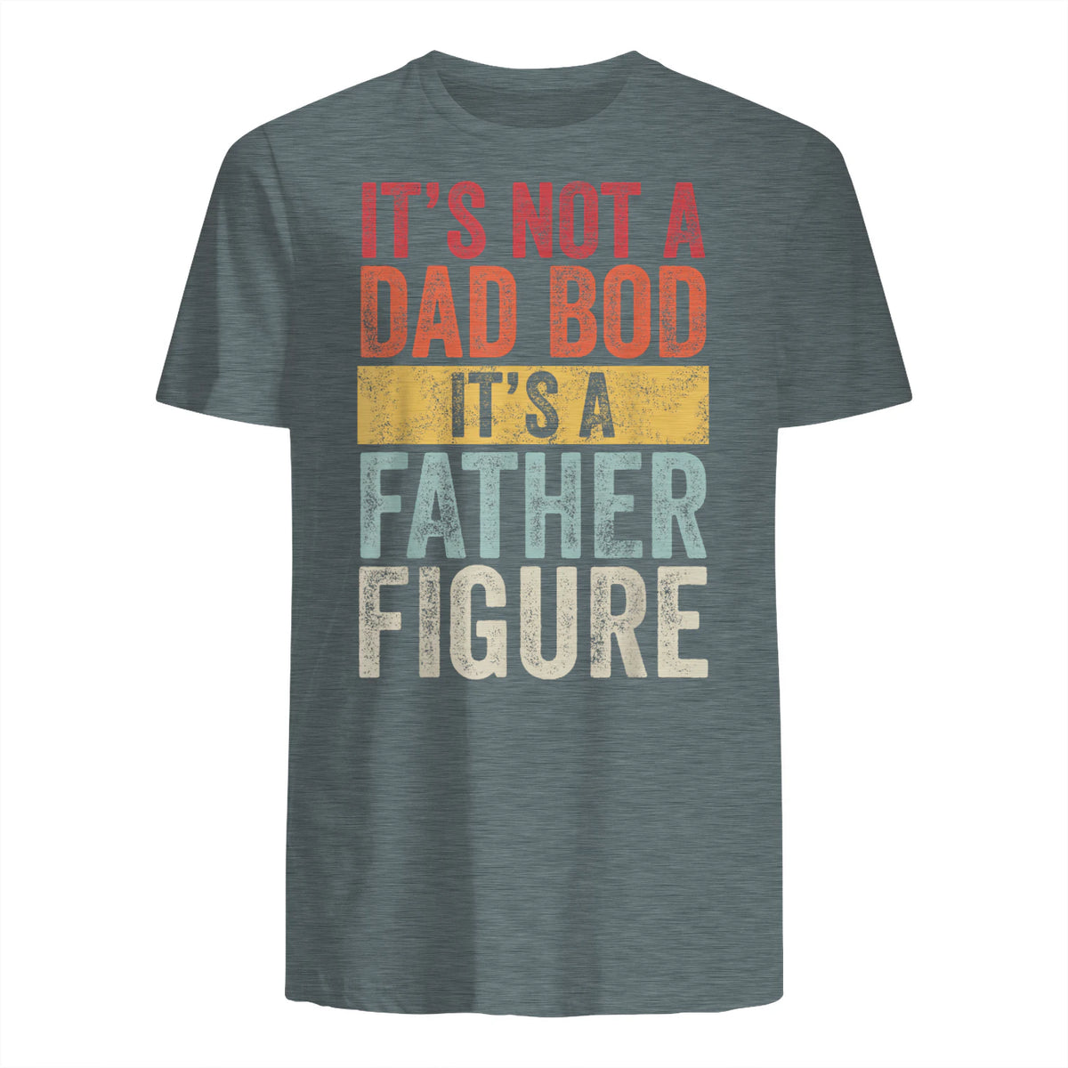Mens It's Not A Dad Bod It's A Father Figure, Funny Retro Vintage,Short Sleeve in Dark Heather - back view