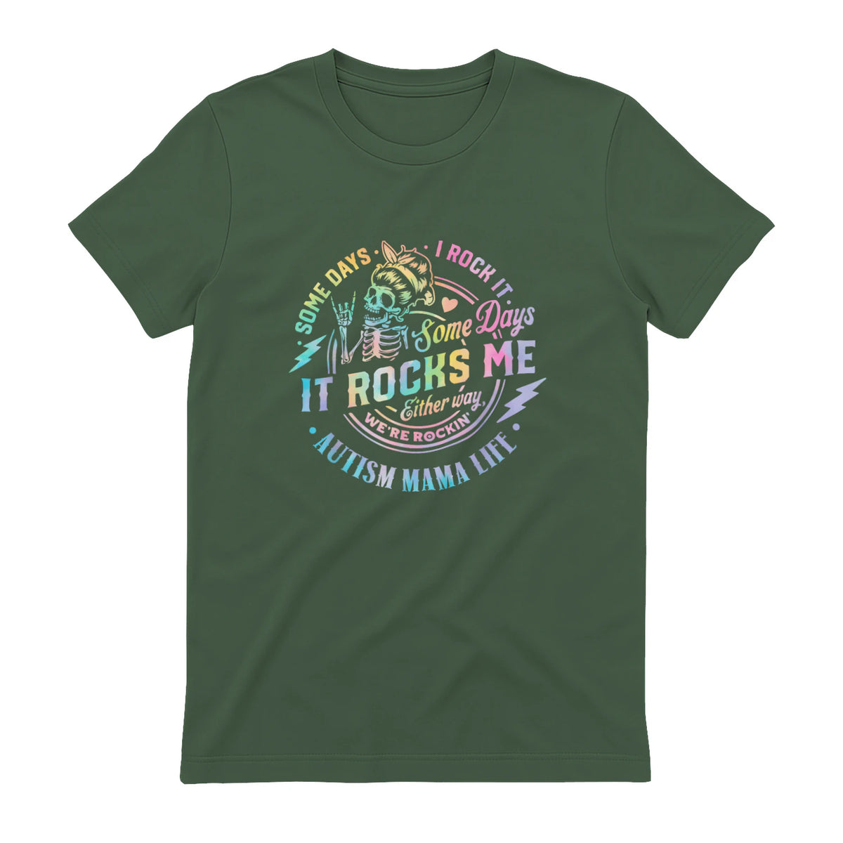Autism Mama Life Some Days I Rock It Some Days It Rock Me in Military Green - back view