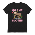 Just a Girl Who Loves Sloths Shirt Gift For Sloths Lover in Black - back view