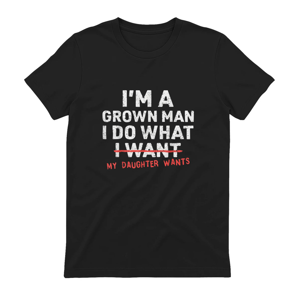 I Do What My Daughter Wants Dad T-Shirt in Black - back view