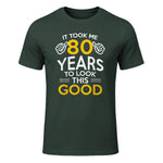 Took Me Eighty Years Birthday Gift T-Shirt in Forest Green - front view