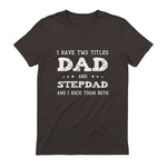 Best Dad and Stepdad Shirt Cute Fathers Day Gift from Wife in Dark Chocolate - back view