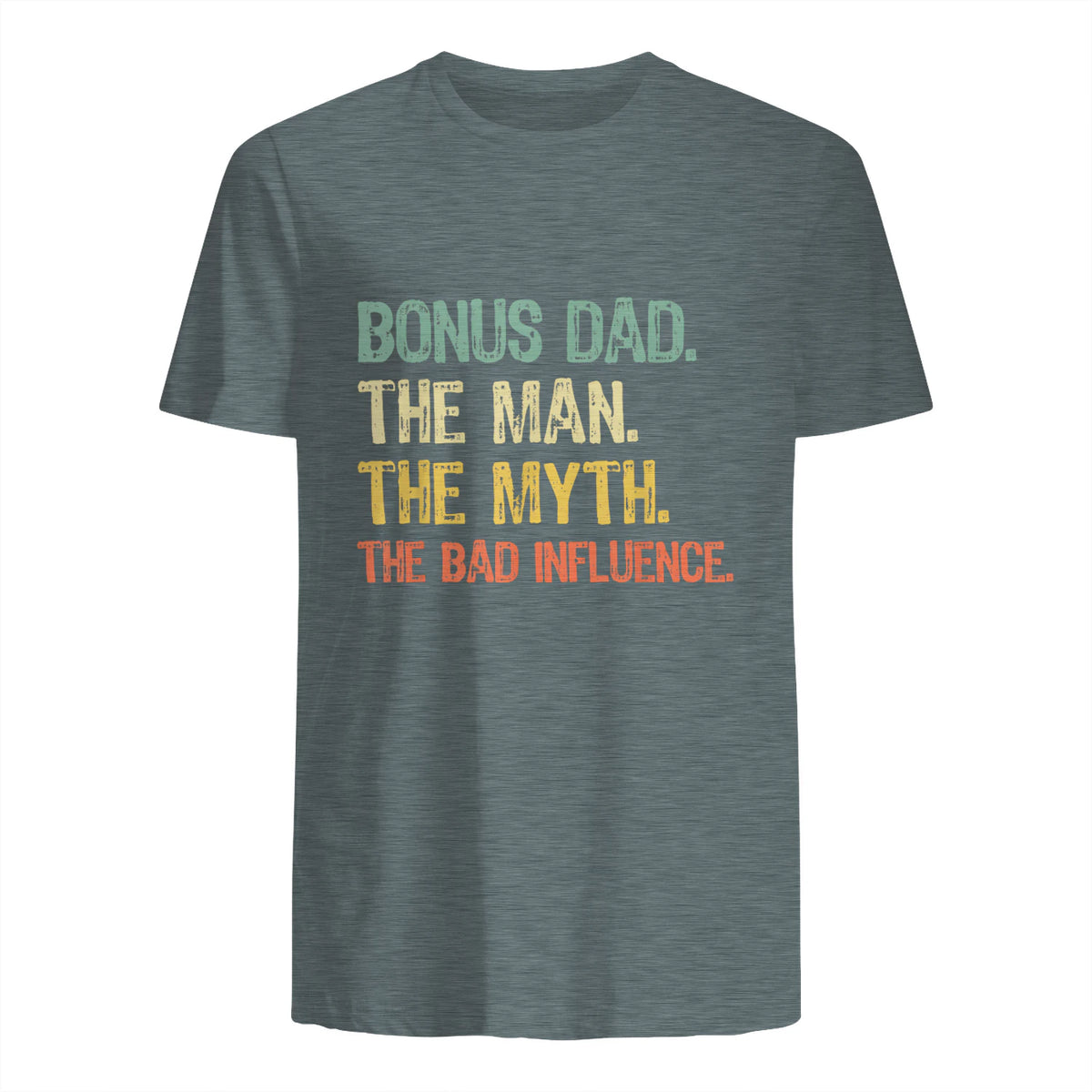 Bonus Dad The Man Myth Bad Influence Funny Step-Dad Stepdad in Dark Heather - back view