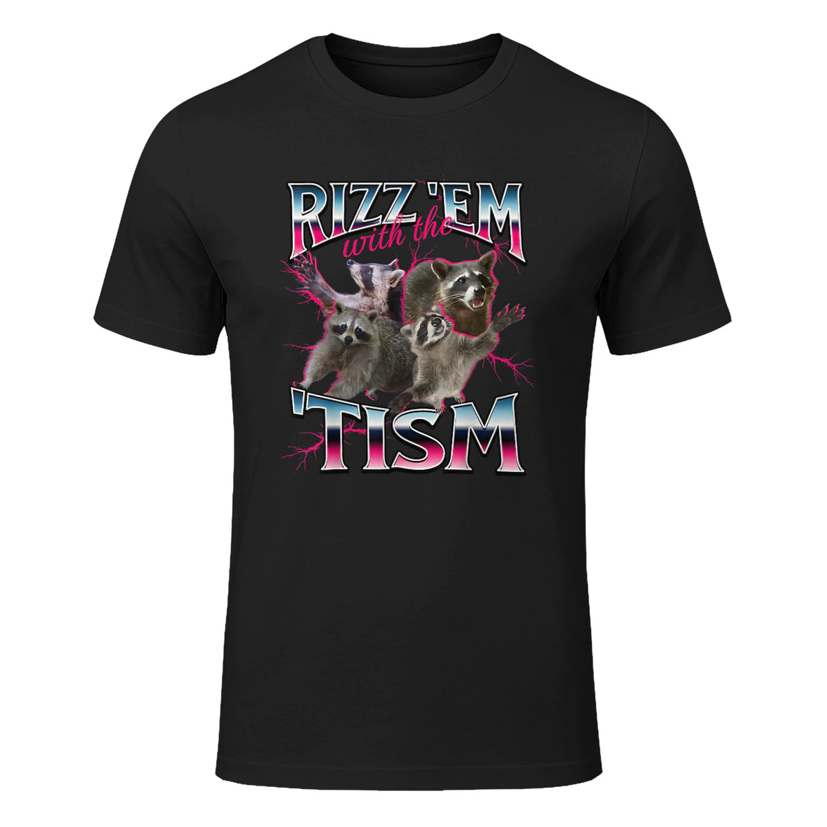 Autism Funny Rizz Em with The Tism Meme Autistic Racoon in Black - front view