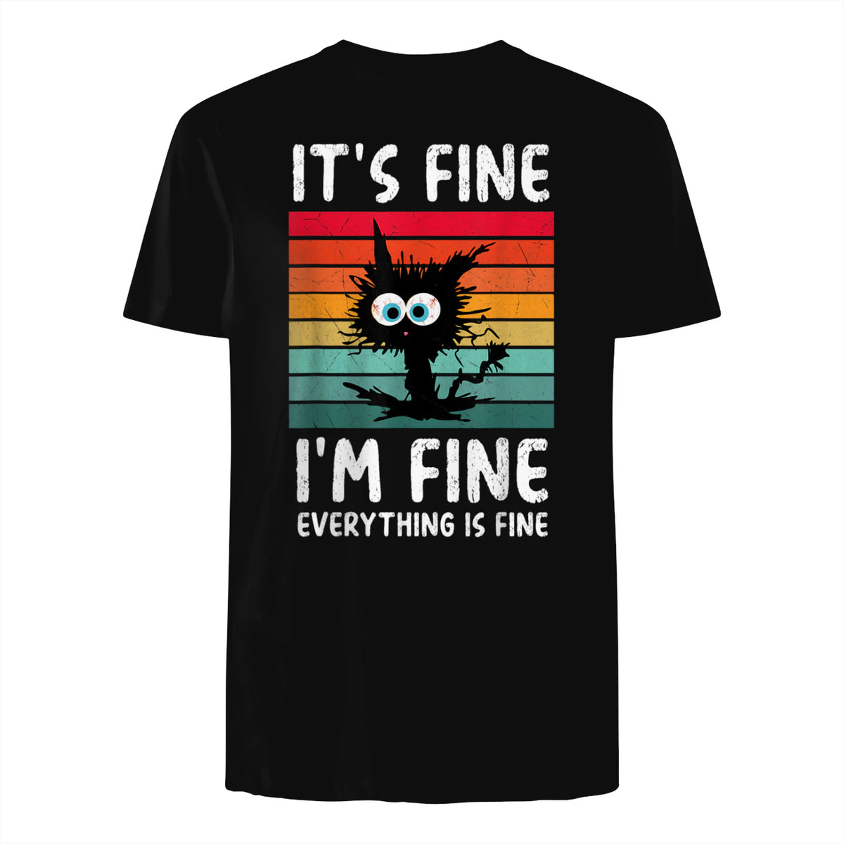 It's Fine I'm Fine Everything Is Fine Funny Black Cat T-Shirt in Black - back view