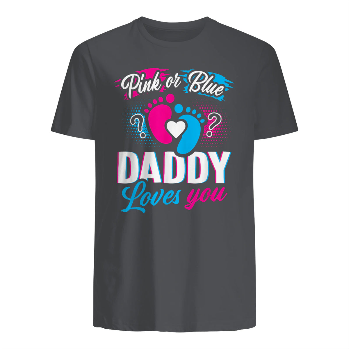 Pink Or Blue Daddy Loves You T Shirt Gender Reveal Baby Gift in Charcoal - back view