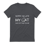 Sorry I'm Late My Cat Was Sitting On Me Funny Feline Lover in Charcoal - back view