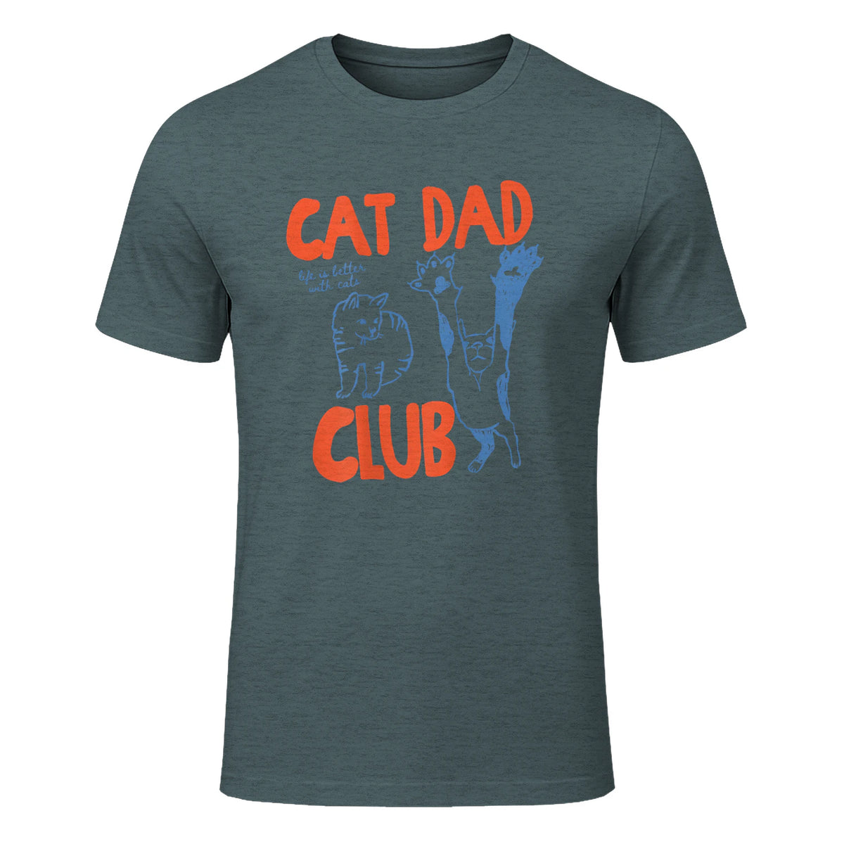 Cat Dad Club Life Is Better with Cats T-Shirt in Dark Heather - front view