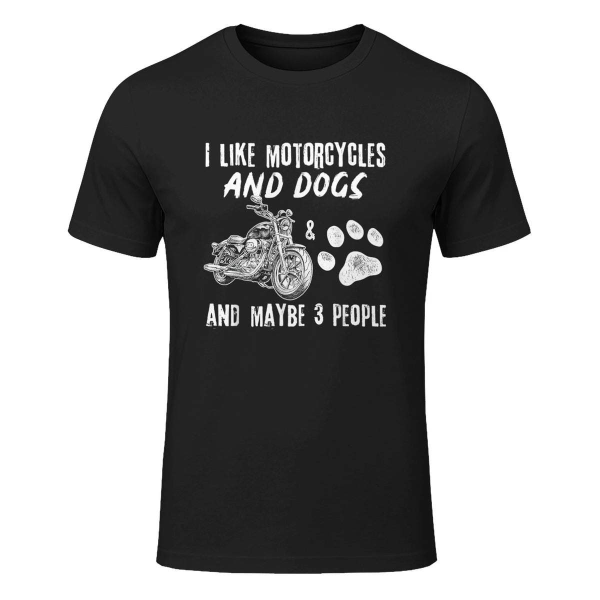 I Like Motorcycles and Dogs and Maybe Three People T-Shirt in Black - front view