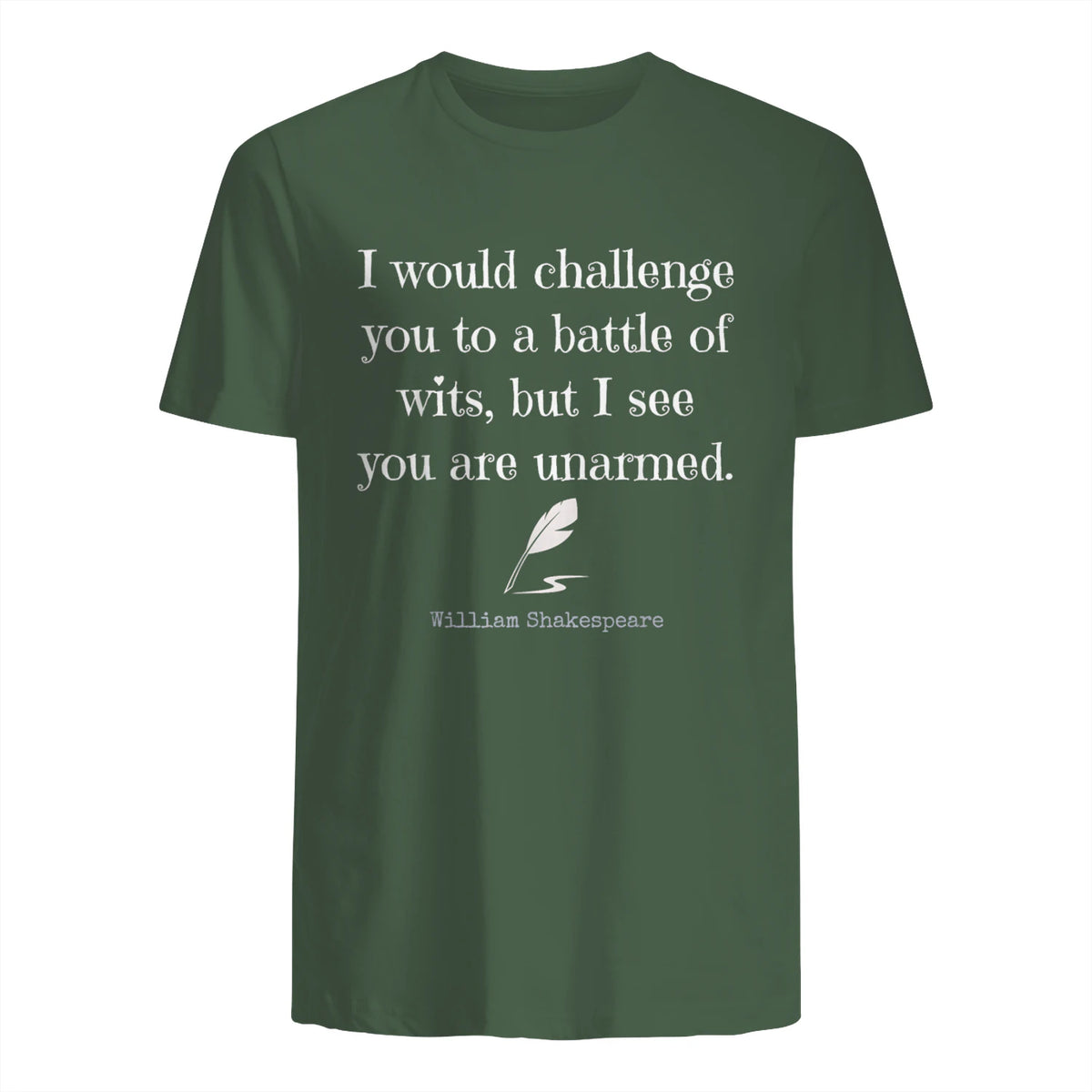William Shakespeare Quote English Literature & Classic Plays in Military Green - back view