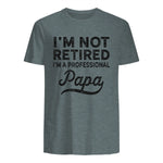I'm Not Retired A Professional Papa in Dark Heather - back view