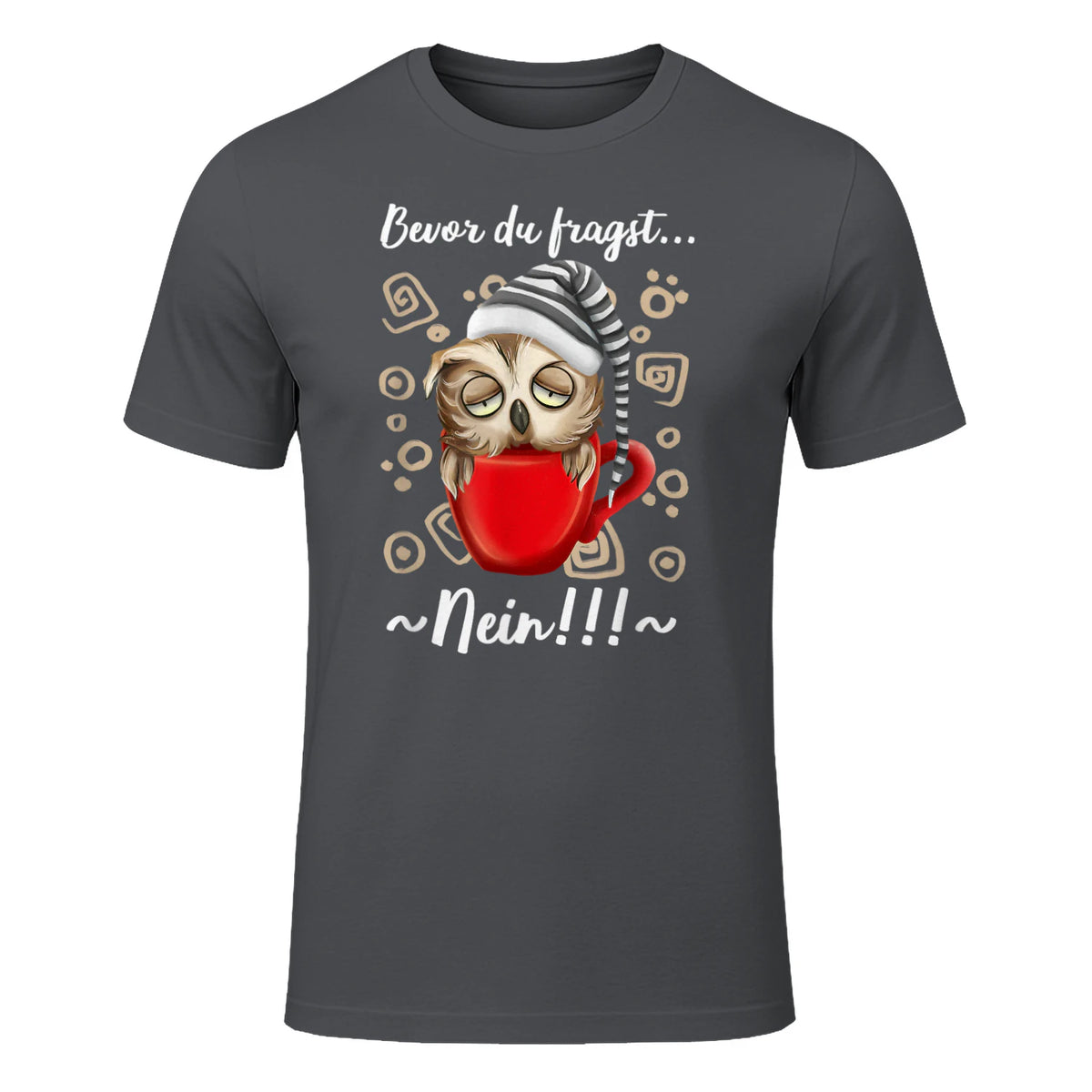 Bevor Du Fragst.. Nein! Lustiger Eule Spruch Night-Owl Eulen in Charcoal - front view