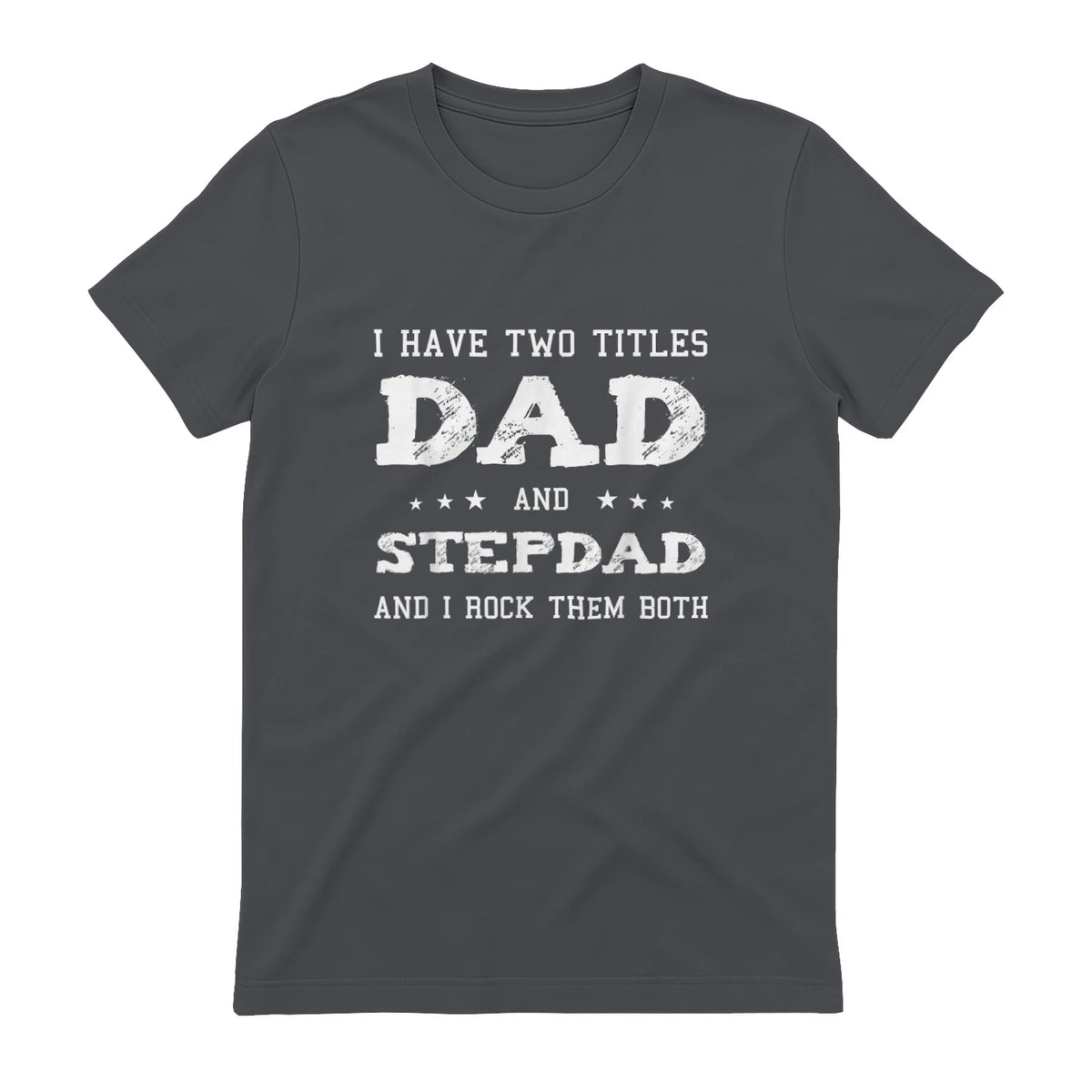 Best Dad and Stepdad Shirt Cute Fathers Day Gift from Wife in Charcoal - back view