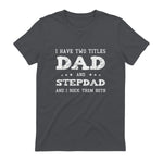 Best Dad and Stepdad Shirt Cute Fathers Day Gift from Wife in Charcoal - back view