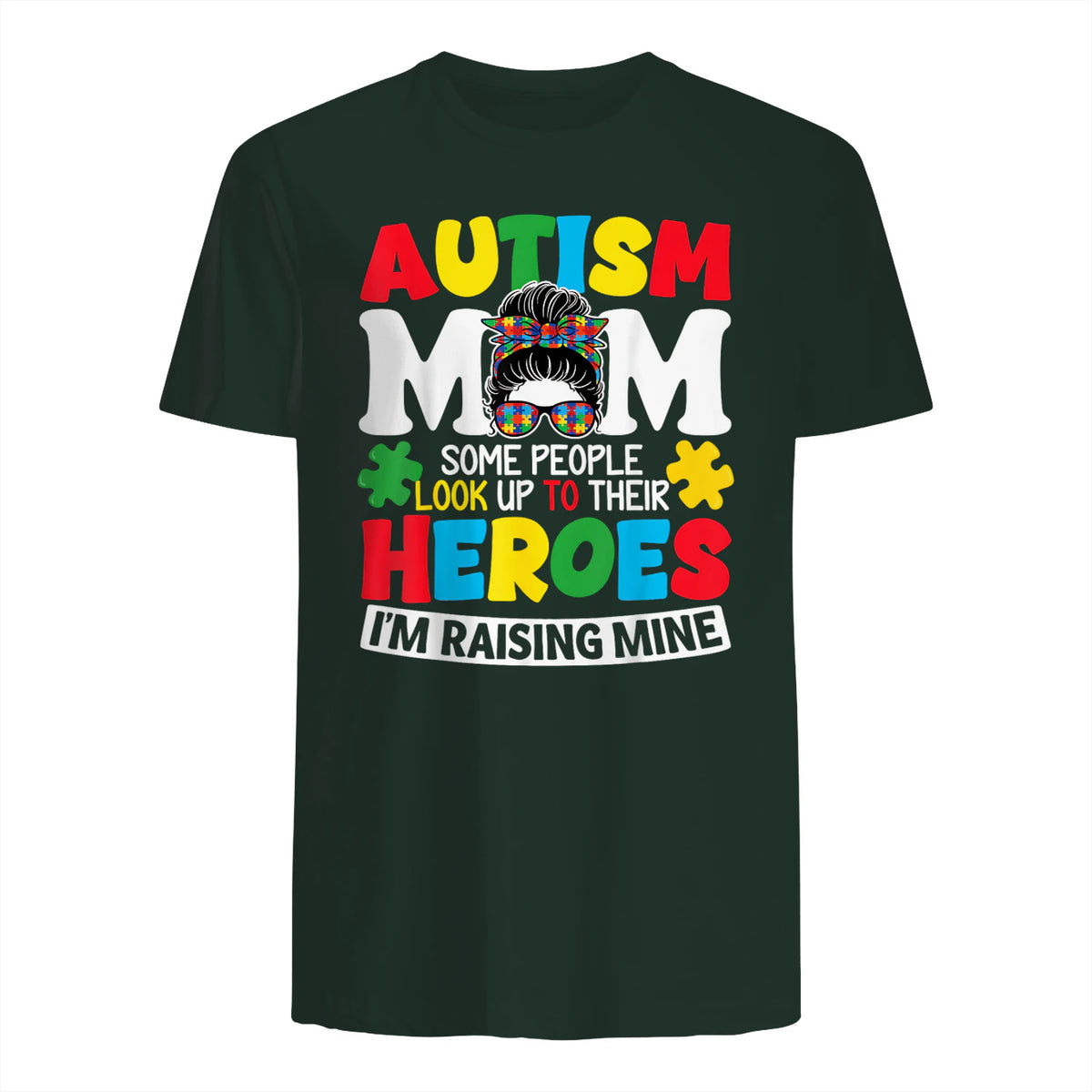 Autism Mom Raising Hero Messy Bun Autism Awareness in Forest Green - back view