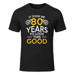 Took Me Eighty Years Birthday Gift T-Shirt in Black - front view