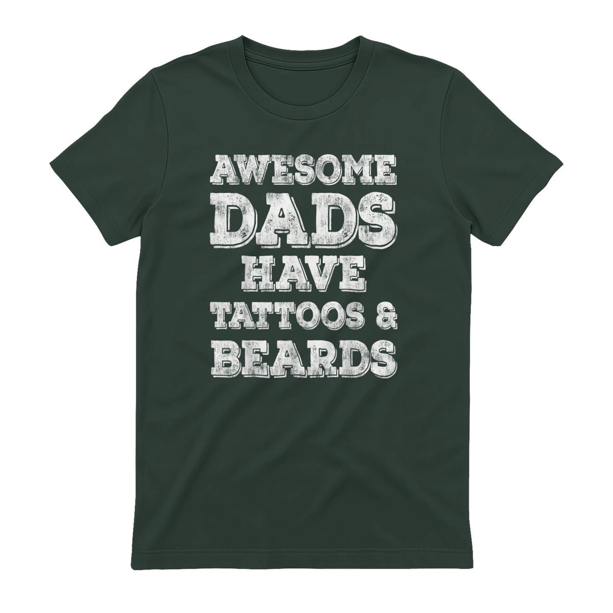 Awesome Dads Have Tattoos And Beards Shirt Fathers Day Gift in Forest Green - back view
