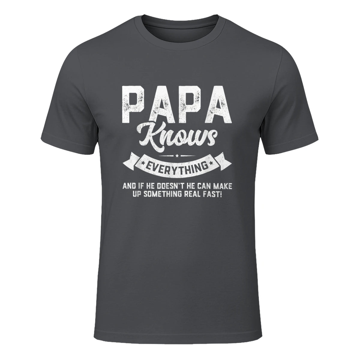 Papa Knows Everything Funny Father's Day Gift T-Shirt in Charcoal - front view