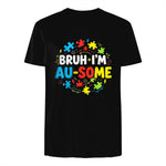 Bruh I'm Au-Some Autism Awareness T-Shirt in Black - back view