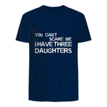 You Can't Scare Me I Have Three Daughters Shirt Fathers Day in Navy - back view