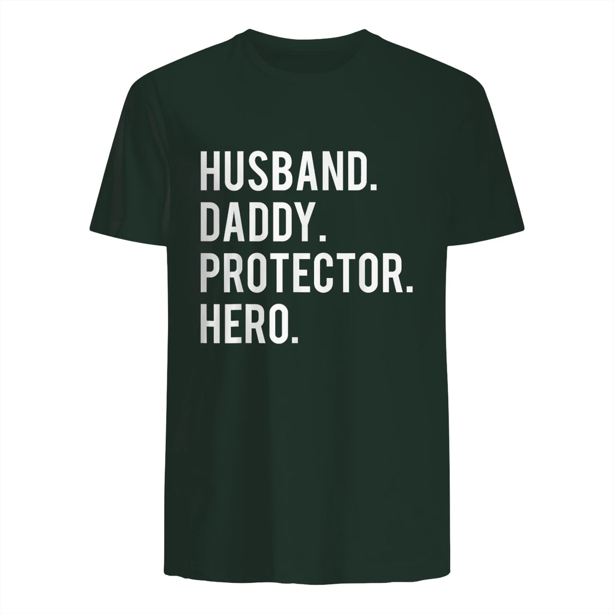 Husband daddy protector hero T Shirt cool father dad tee in Forest Green - back view