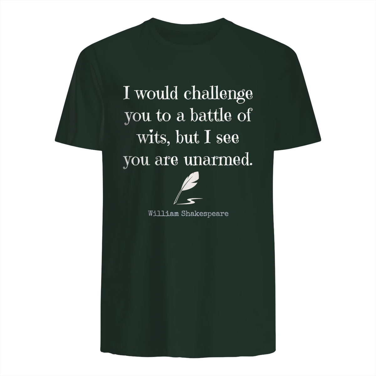 William Shakespeare Quote English Literature & Classic Plays in Forest Green - back view