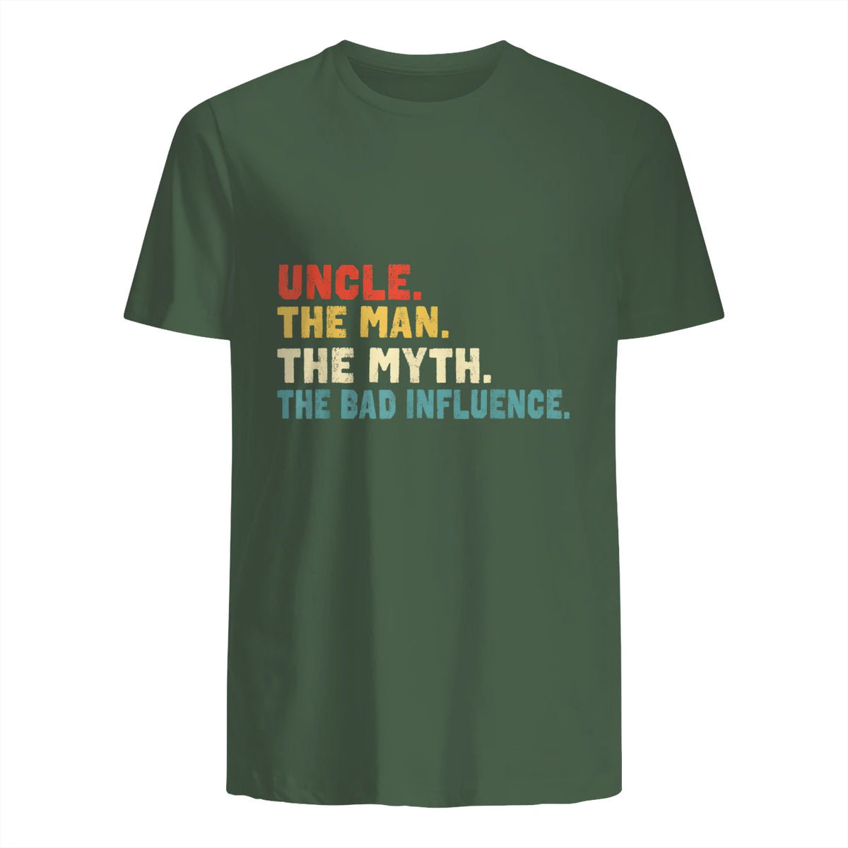 Retro Uncle the Man the Myth the Bad Influence in Military Green - back view