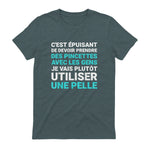 C'est épuisant je vais plutôt utiliser une pelle humour in Dark Heather - back view