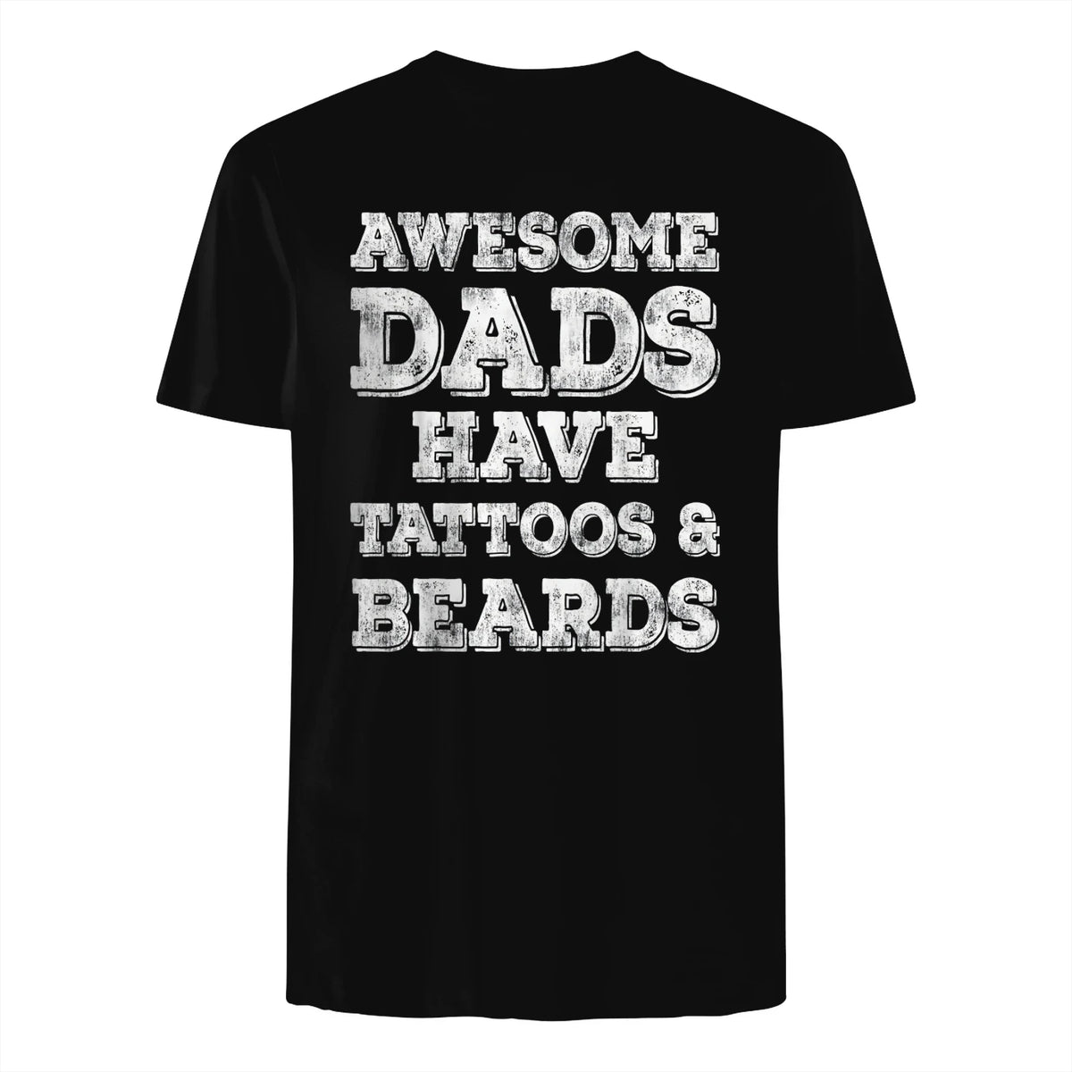 Awesome Dads Have Tattoos And Beards Shirt Fathers Day Gift in Black - back view